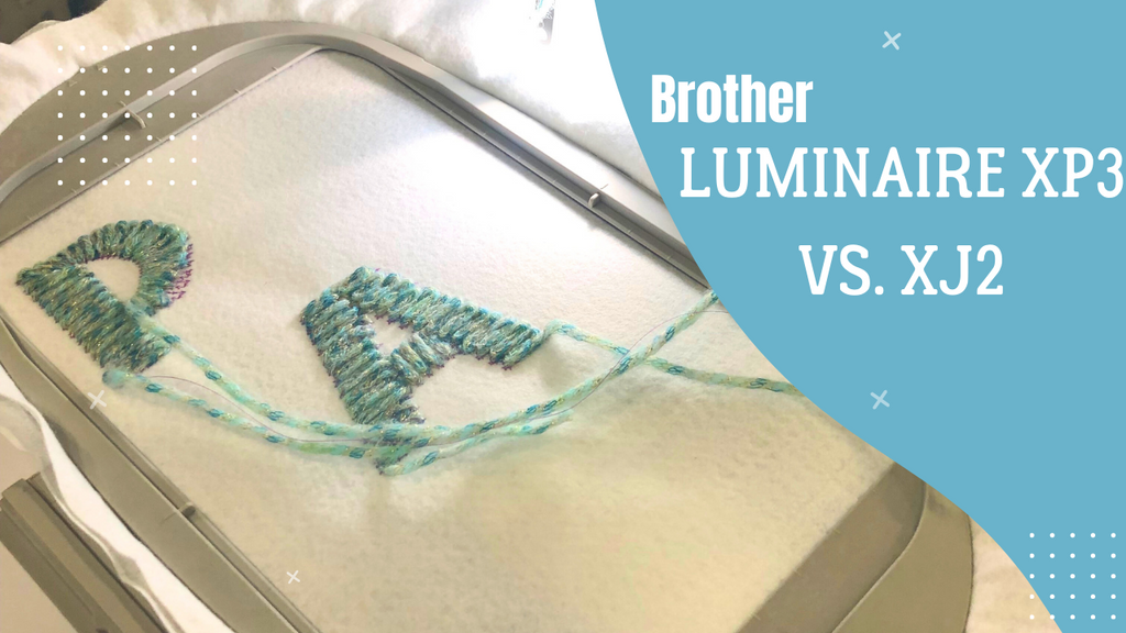 Brother Luminaire XP3 vs. Brother XJ2: A Detailed Comparison for the Experienced Sewer and Embroiderer